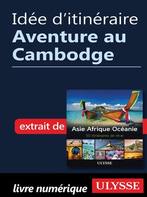 cover image of Idée d'itinéraire--Aventure au Cambodge